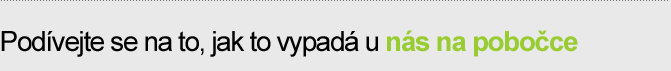 Podívejte se na to, jak to vypadá u nás na pobočce