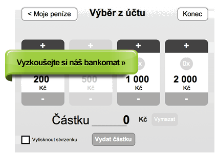Vyzkoušejte si náš bankomat
